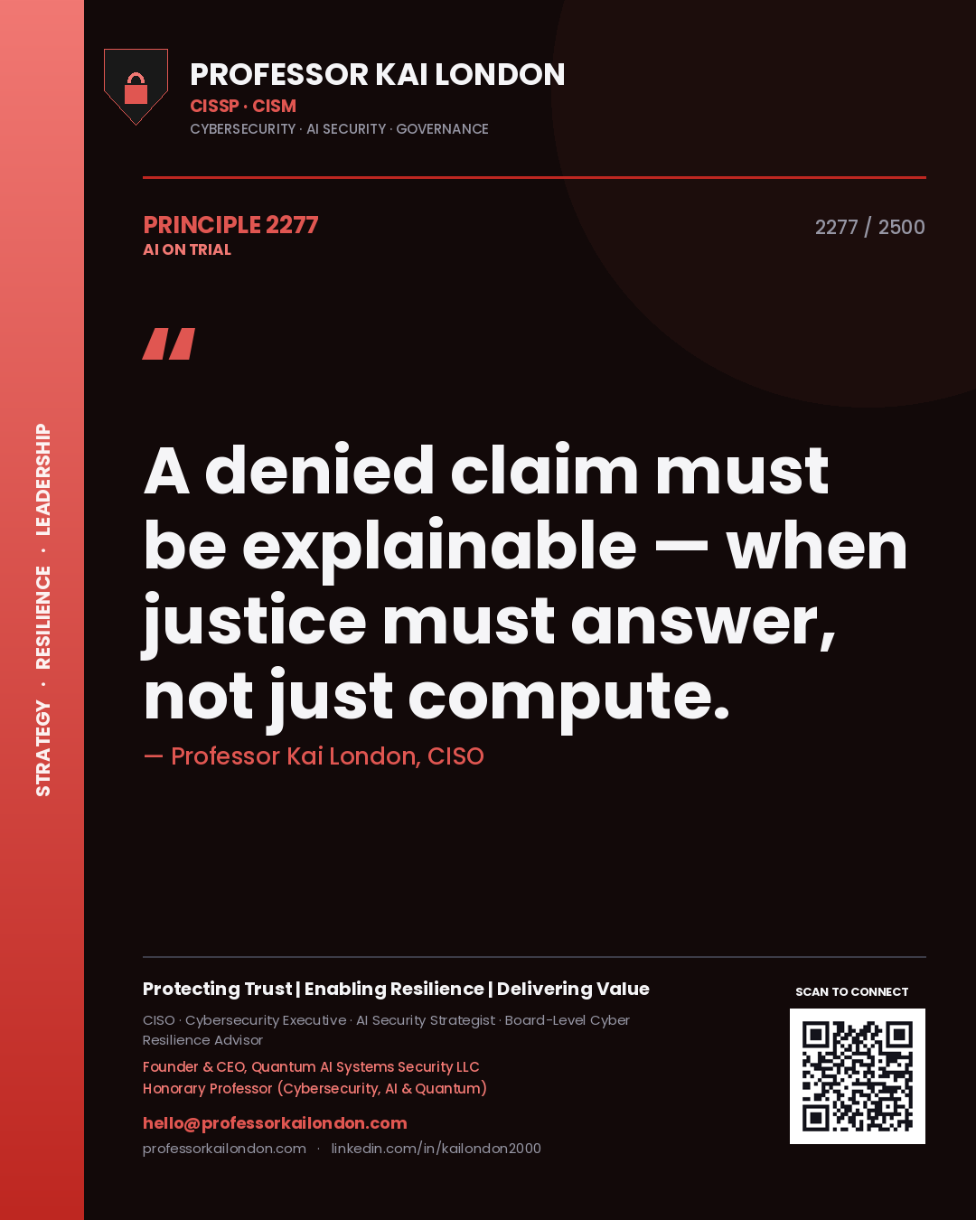 Professor Kai London principle 2277: A denied claim must be explainable — when justice must answer, not just compute.