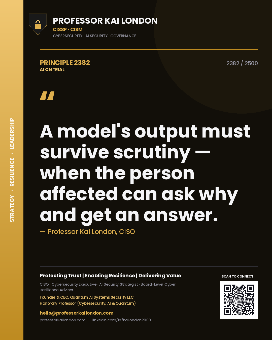 Quote card by Professor Kai London reading 'A model's output must survive scrutiny — when the person affected can ask why and get an answer.'. From the book AI on Trial.