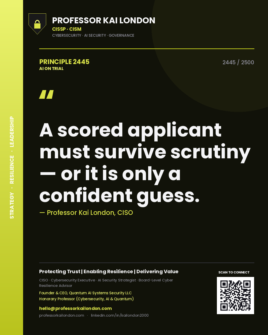 Quote card by Professor Kai London reading 'A scored applicant must survive scrutiny — or it is only a confident guess.'. From the book AI on Trial.
