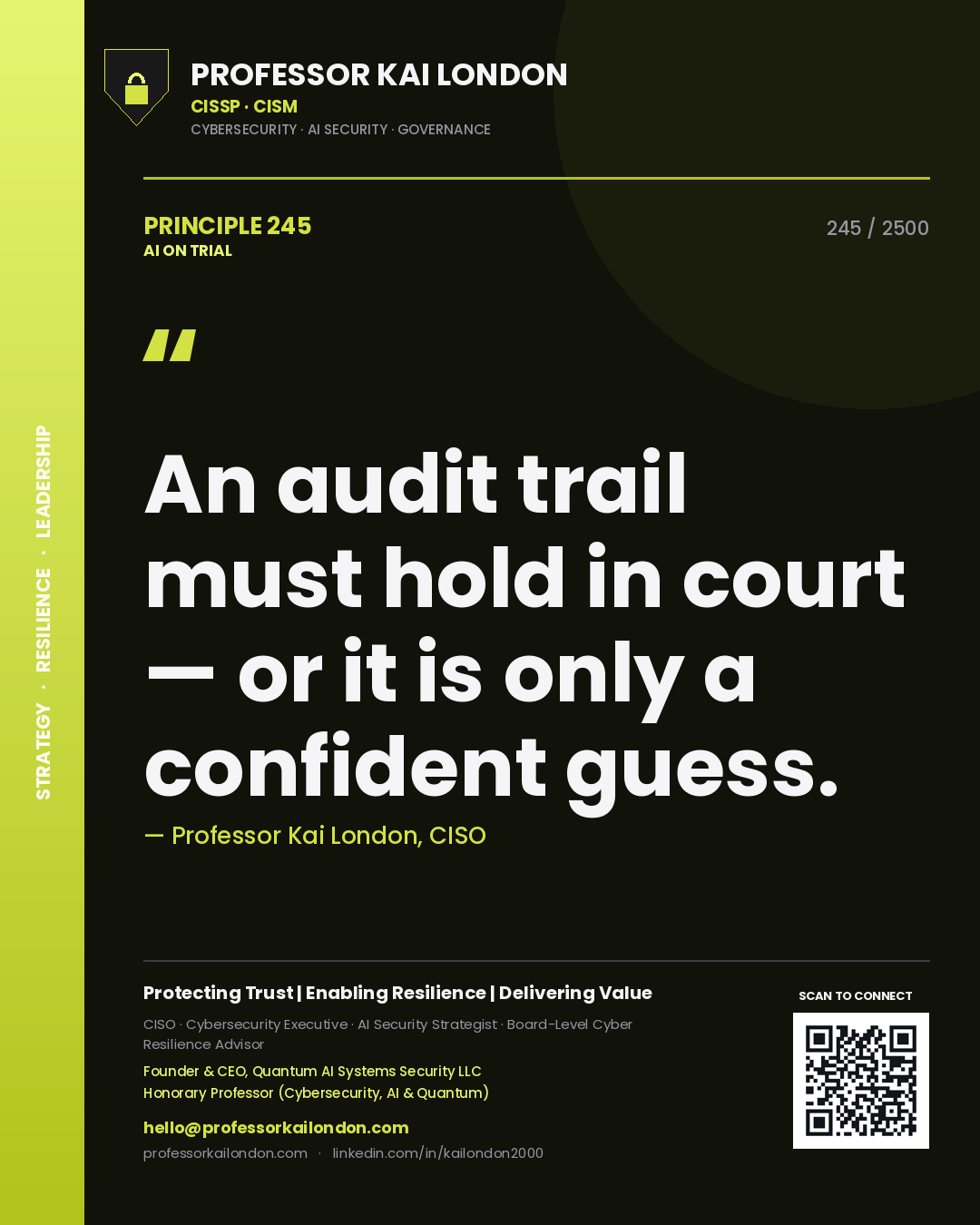 Quote card by Professor Kai London reading 'An audit trail must hold in court — or it is only a confident guess.'. From the book AI on Trial.