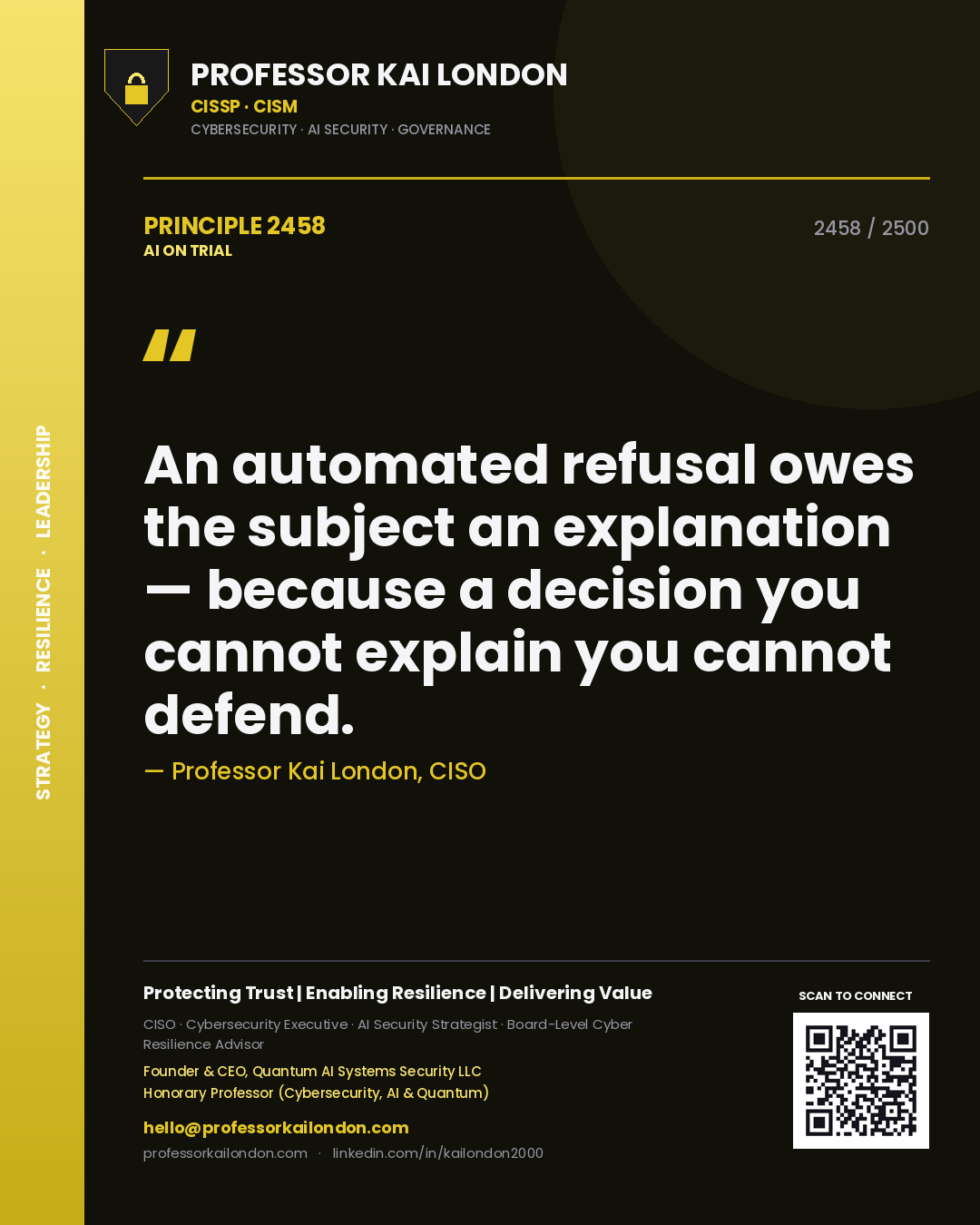 Quote card by Professor Kai London reading 'An automated refusal owes the subject an explanation — because a decision you cannot explain you cannot defend.'. From the book AI on Trial.