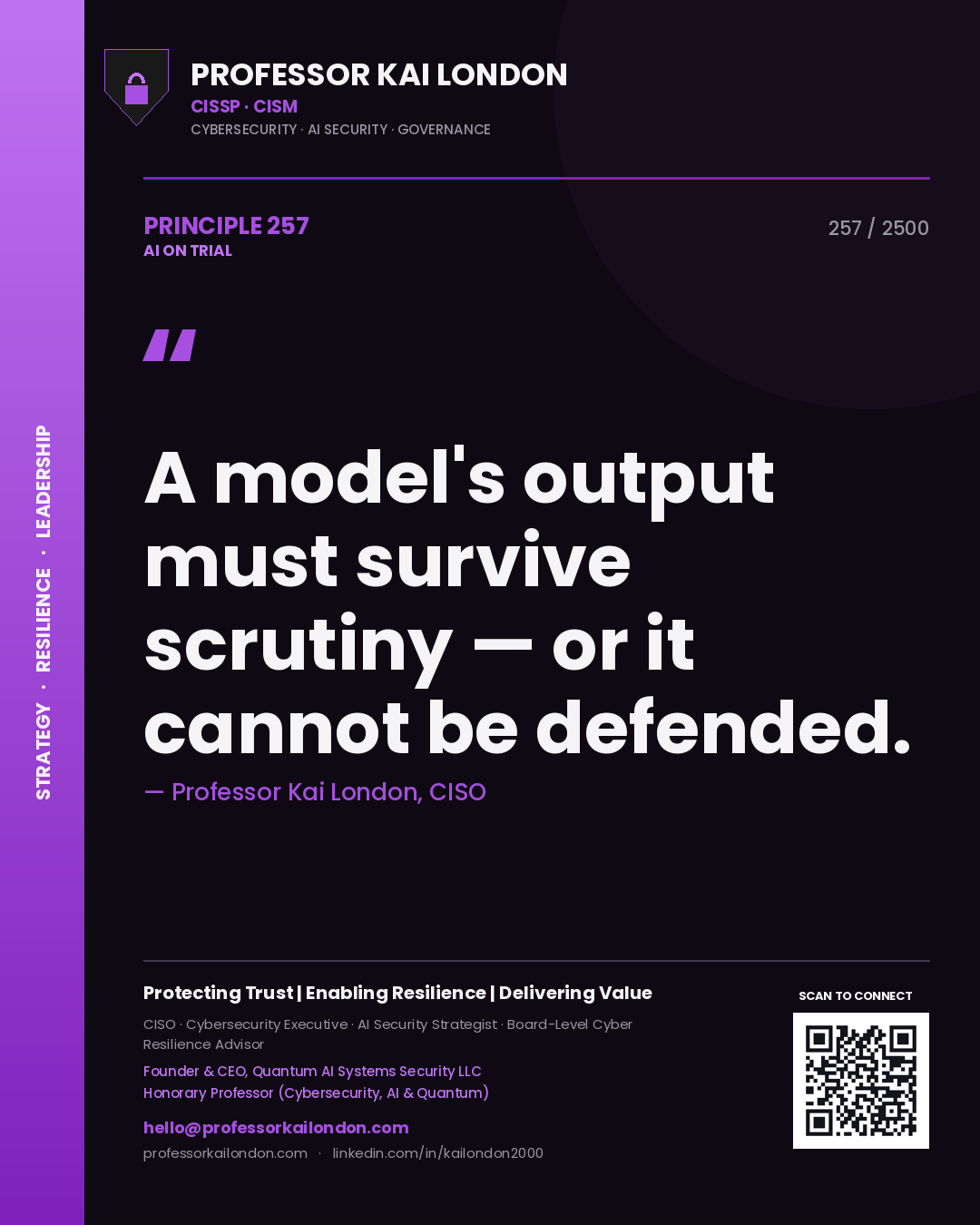 Quote card by Professor Kai London reading 'A model's output must survive scrutiny — or it cannot be defended.'. From the book AI on Trial.