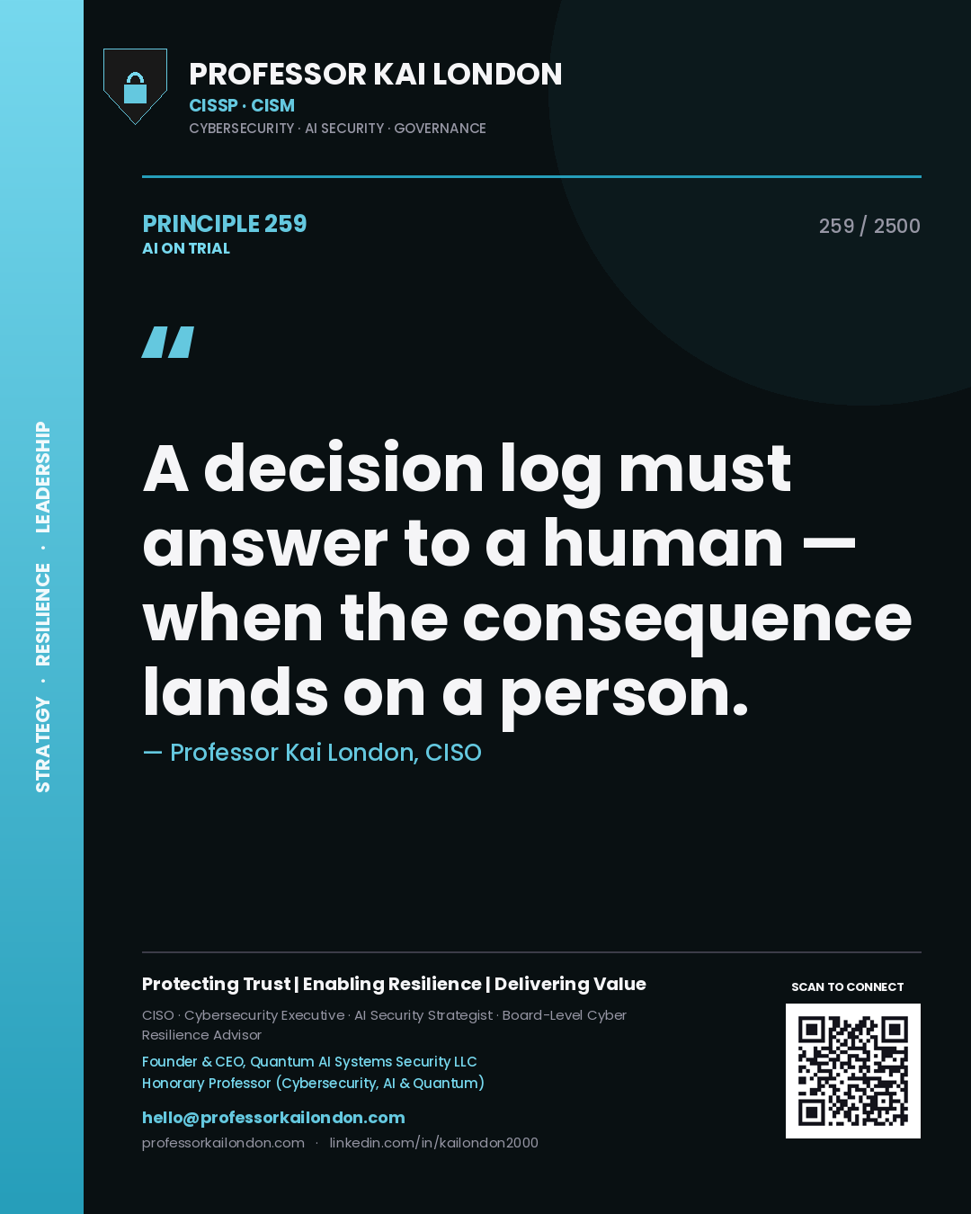 Quote card by Professor Kai London reading 'A decision log must answer to a human — when the consequence lands on a person.'. From the book AI on Trial.