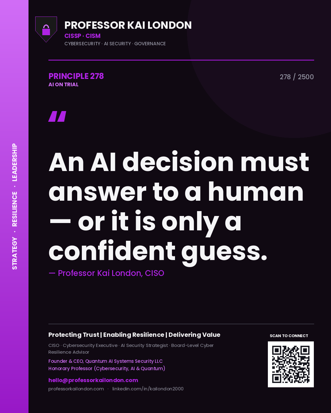 Quote card by Professor Kai London reading 'An AI decision must answer to a human — or it is only a confident guess.'. From the book AI on Trial.