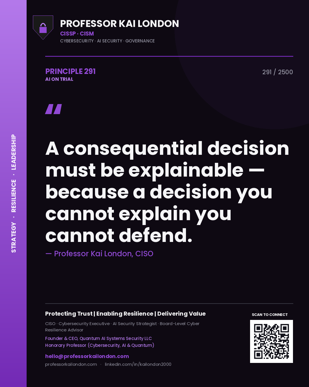 Quote card by Professor Kai London reading 'A consequential decision must be explainable — because a decision you cannot explain you cannot defend.'. From the book AI on Trial.