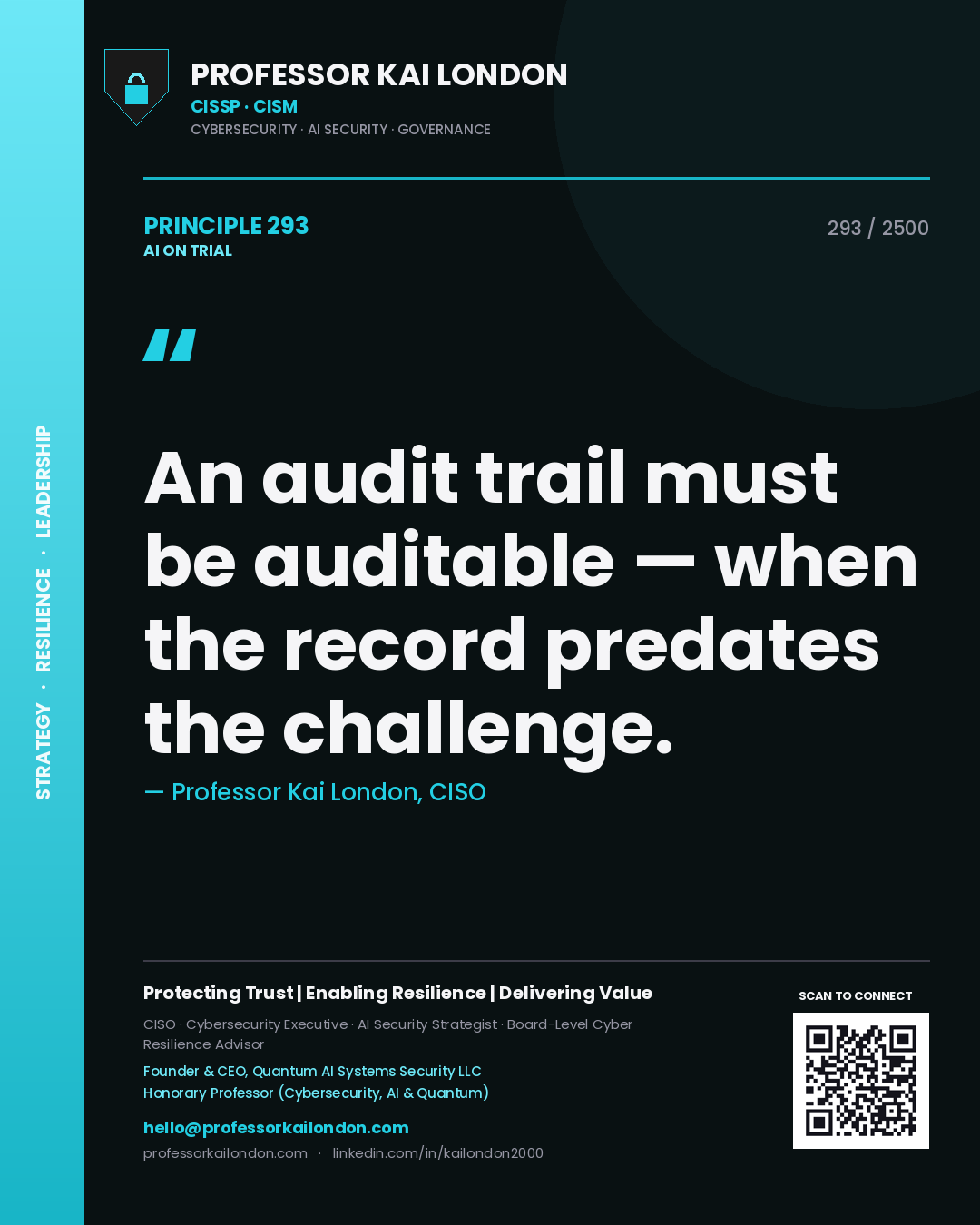 Quote card by Professor Kai London reading 'An audit trail must be auditable — when the record predates the challenge.'. From the book AI on Trial.