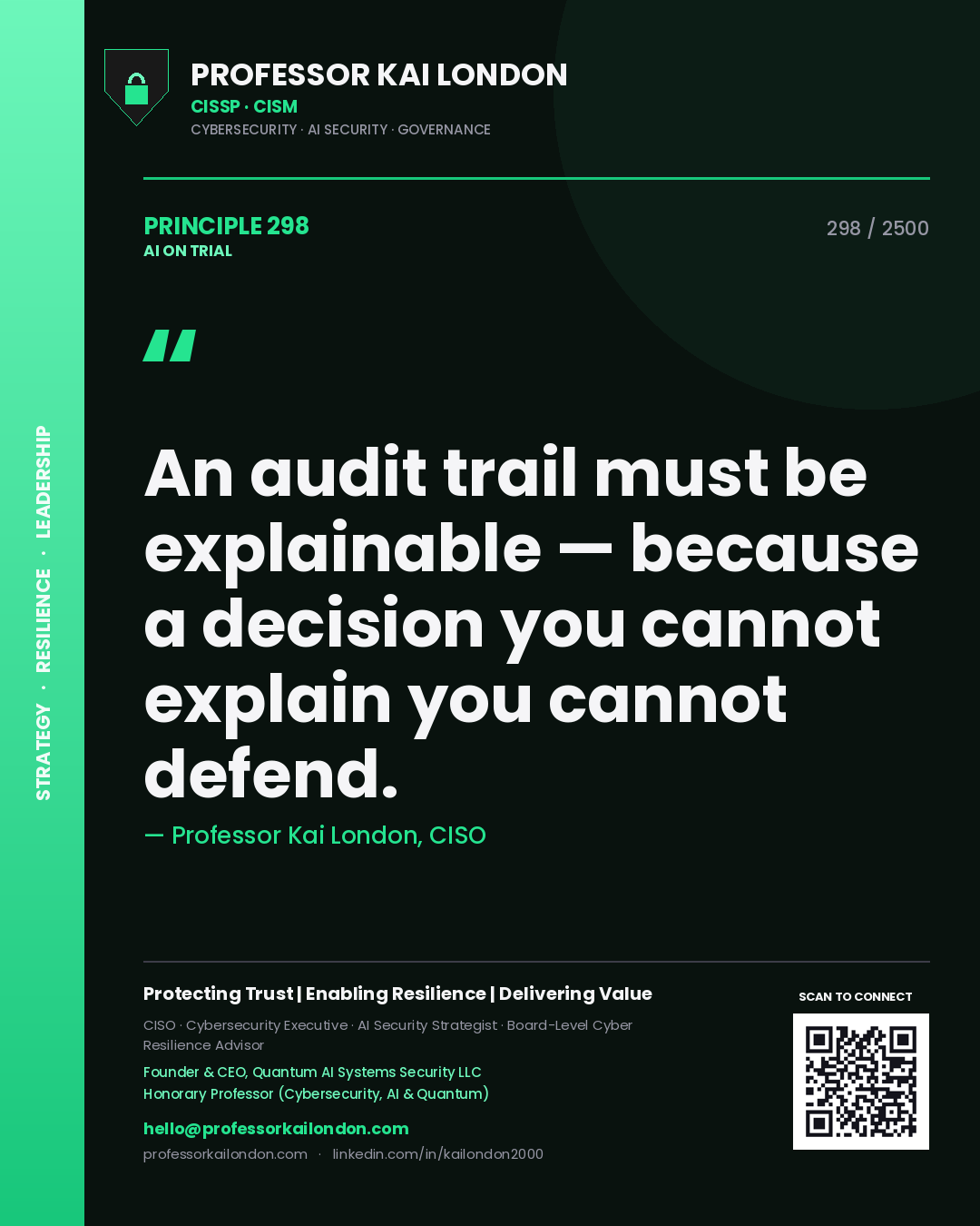 Quote card by Professor Kai London reading 'An audit trail must be explainable — because a decision you cannot explain you cannot defend.'. From the book AI on Trial.