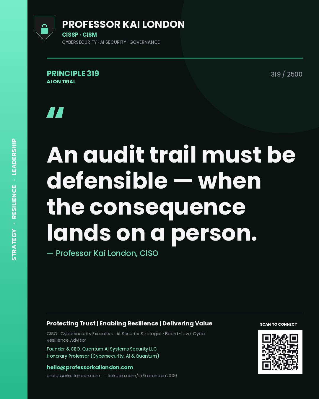Quote card by Professor Kai London reading 'An audit trail must be defensible — when the consequence lands on a person.'. From the book AI on Trial.