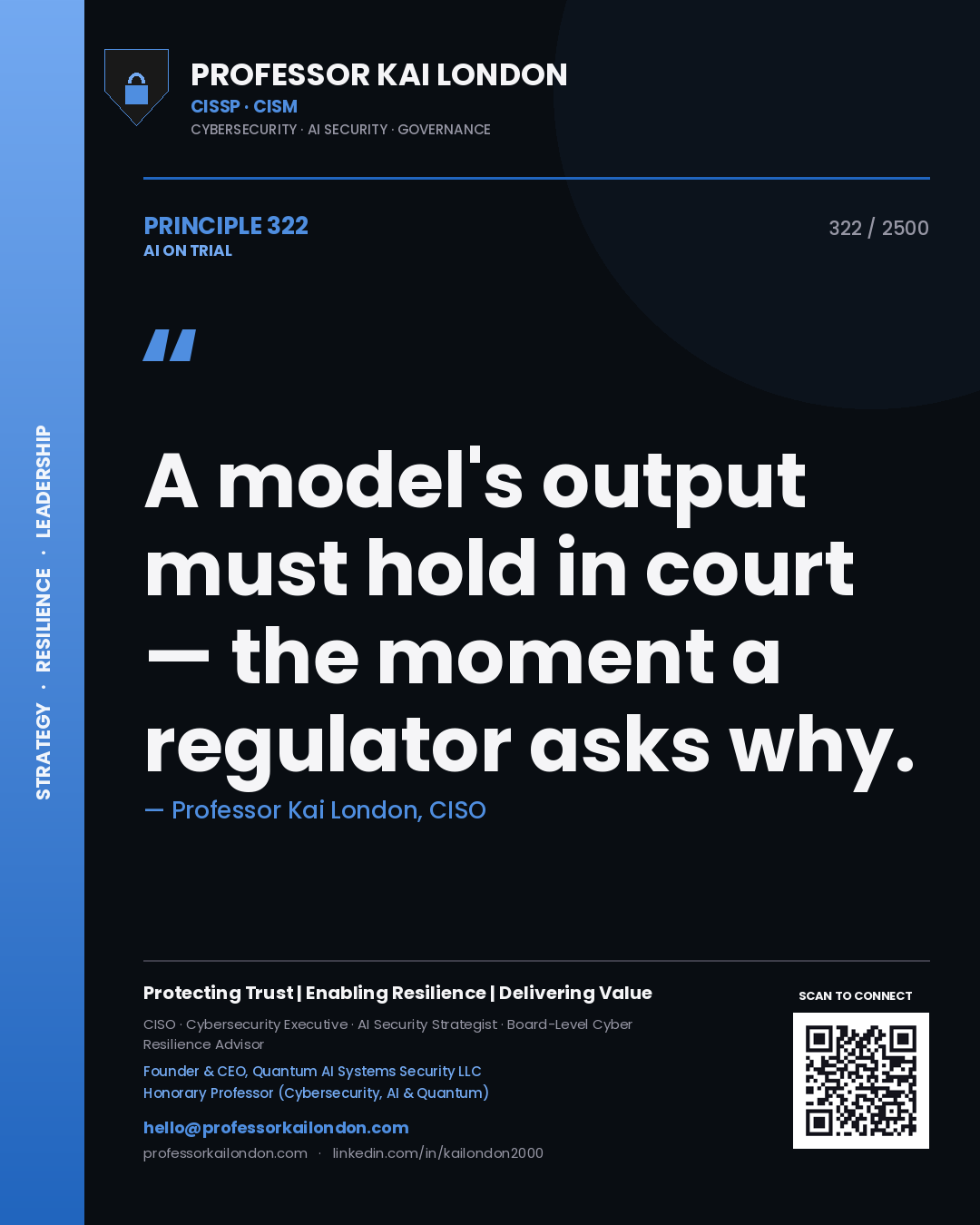 Quote card by Professor Kai London reading 'A model's output must hold in court — the moment a regulator asks why.'. From the book AI on Trial.