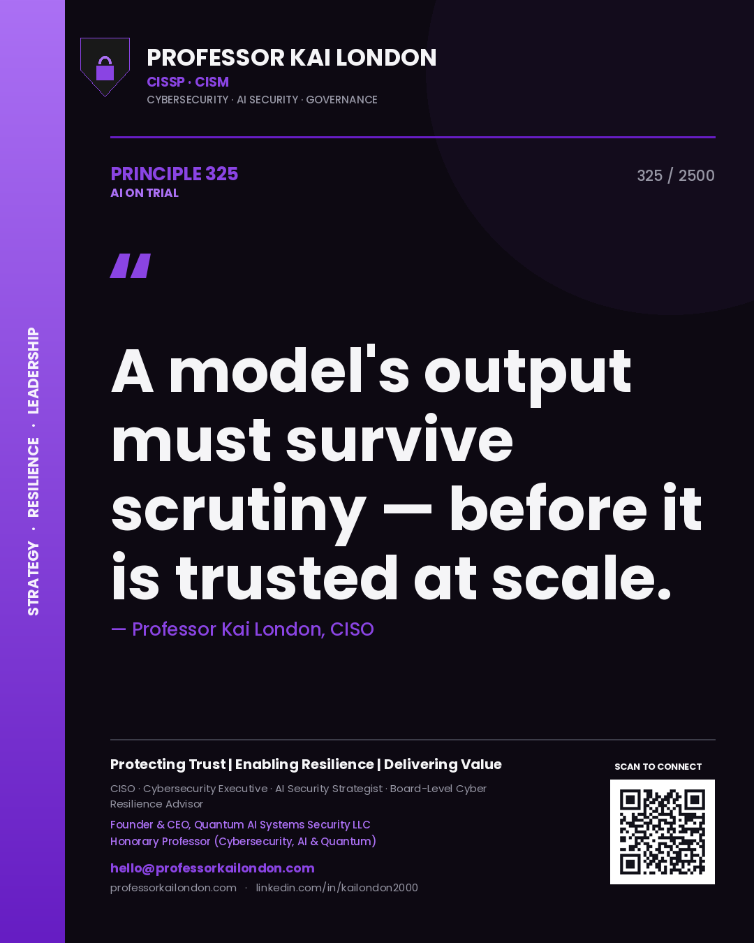 Quote card by Professor Kai London reading 'A model's output must survive scrutiny — before it is trusted at scale.'. From the book AI on Trial.