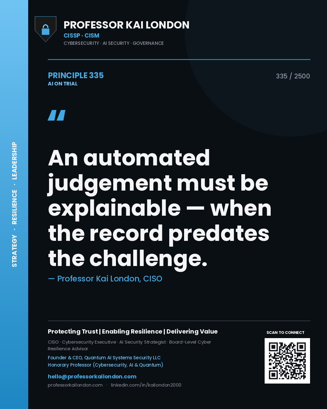 Quote card by Professor Kai London reading 'An automated judgement must be explainable — when the record predates the challenge.'. From the book AI on Trial.