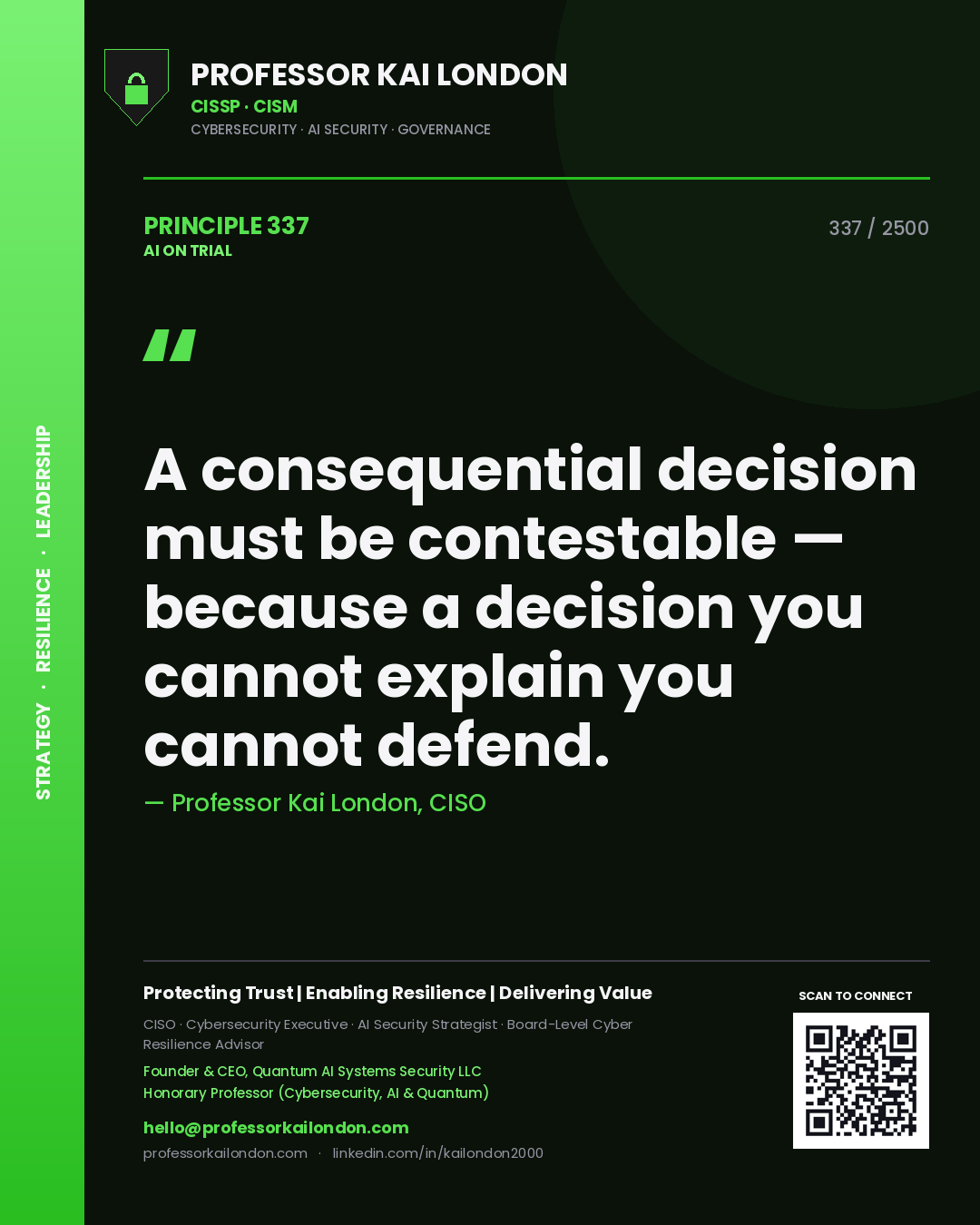 Quote card by Professor Kai London reading 'A consequential decision must be contestable — because a decision you cannot explain you cannot defend.'. From the book AI on Trial.