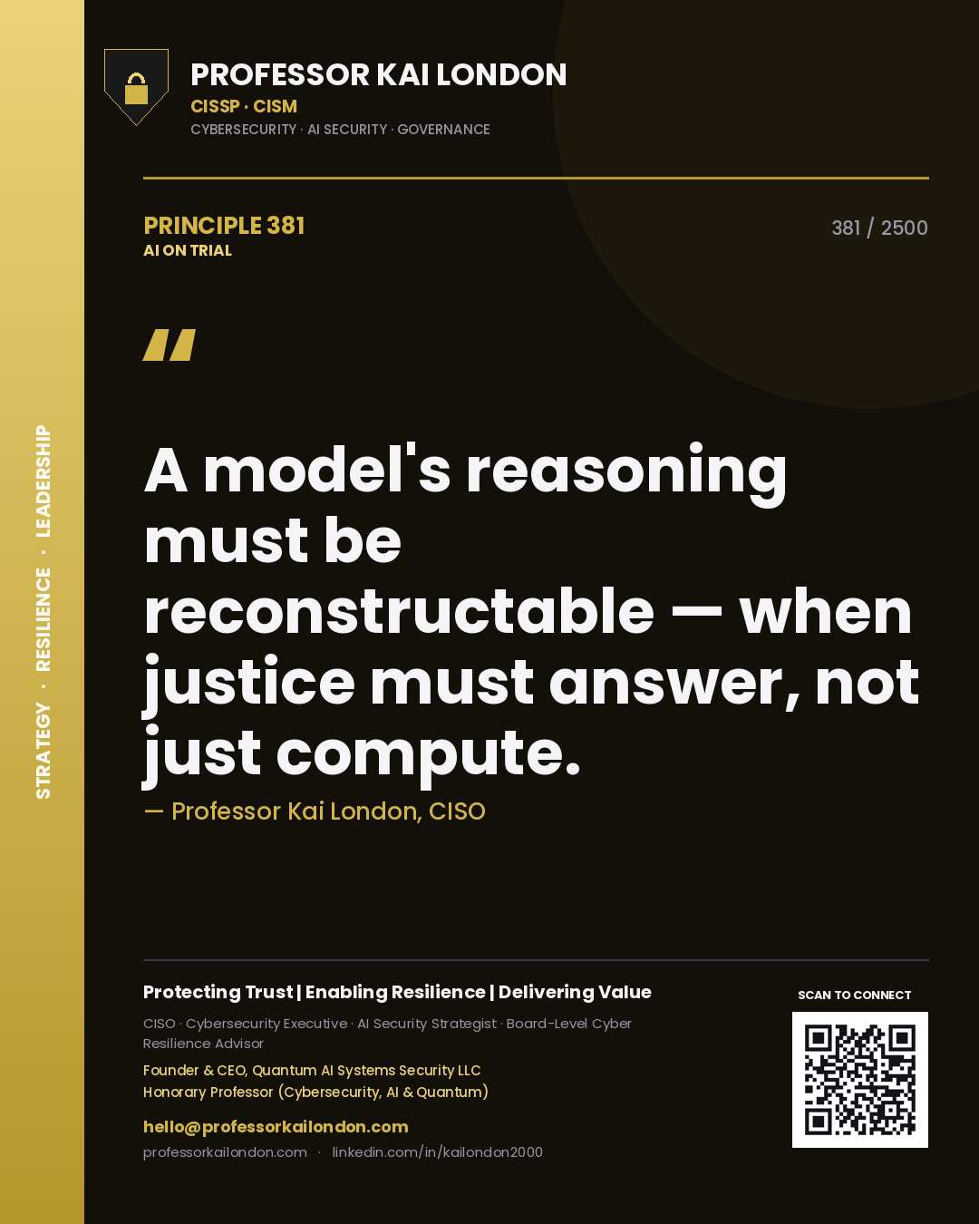 Quote card by Professor Kai London reading 'A model's reasoning must be reconstructable — when justice must answer, not just compute.'. From the book AI on Trial.