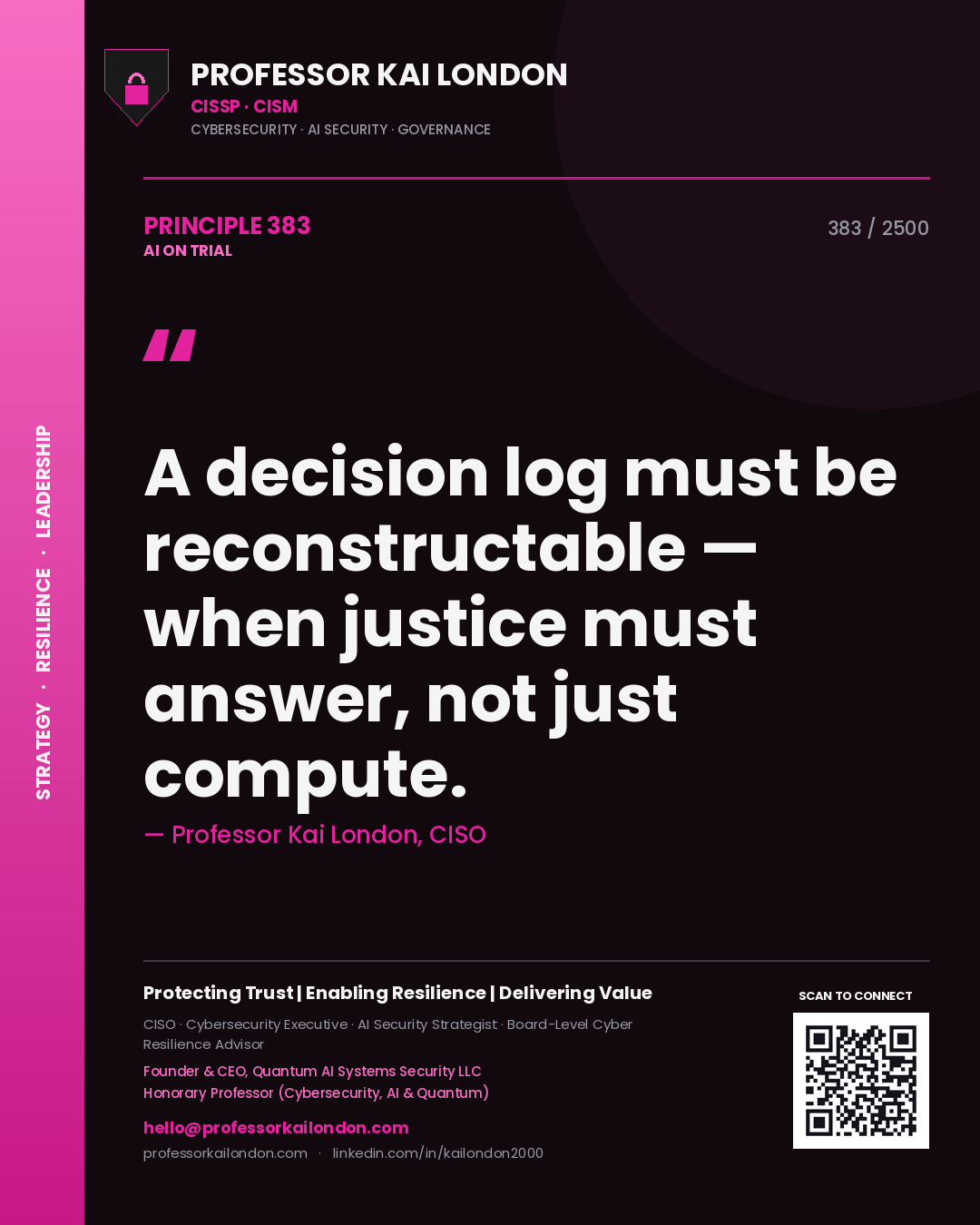 Quote card by Professor Kai London reading 'A decision log must be reconstructable — when justice must answer, not just compute.'. From the book AI on Trial.