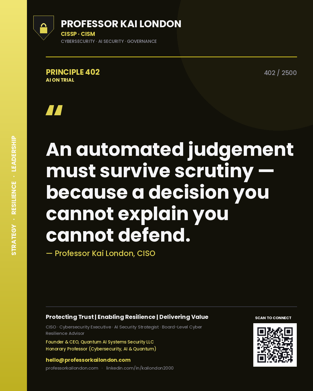 Quote card by Professor Kai London reading 'An automated judgement must survive scrutiny — because a decision you cannot explain you cannot defend.'. From the book AI on Trial.