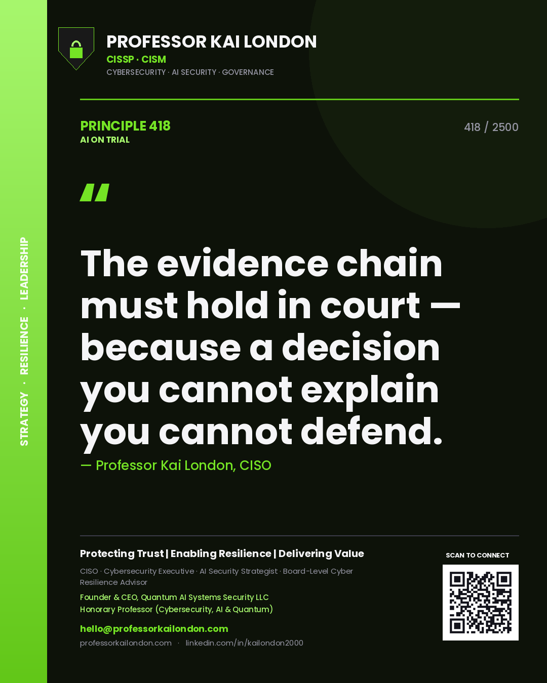 Quote card by Professor Kai London reading 'The evidence chain must hold in court — because a decision you cannot explain you cannot defend.'. From the book AI on Trial.