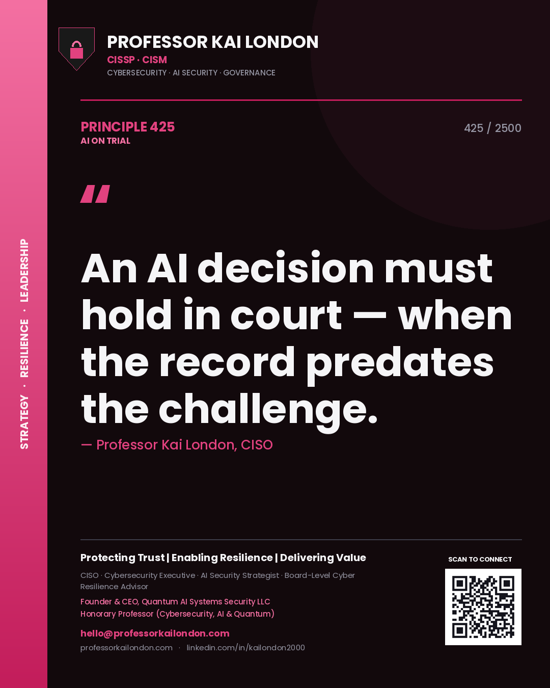 Quote card by Professor Kai London reading 'An AI decision must hold in court — when the record predates the challenge.'. From the book AI on Trial.