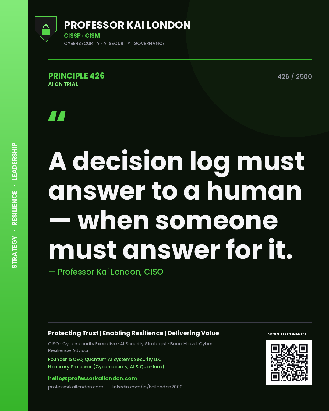 Quote card by Professor Kai London reading 'A decision log must answer to a human — when someone must answer for it.'. From the book AI on Trial.