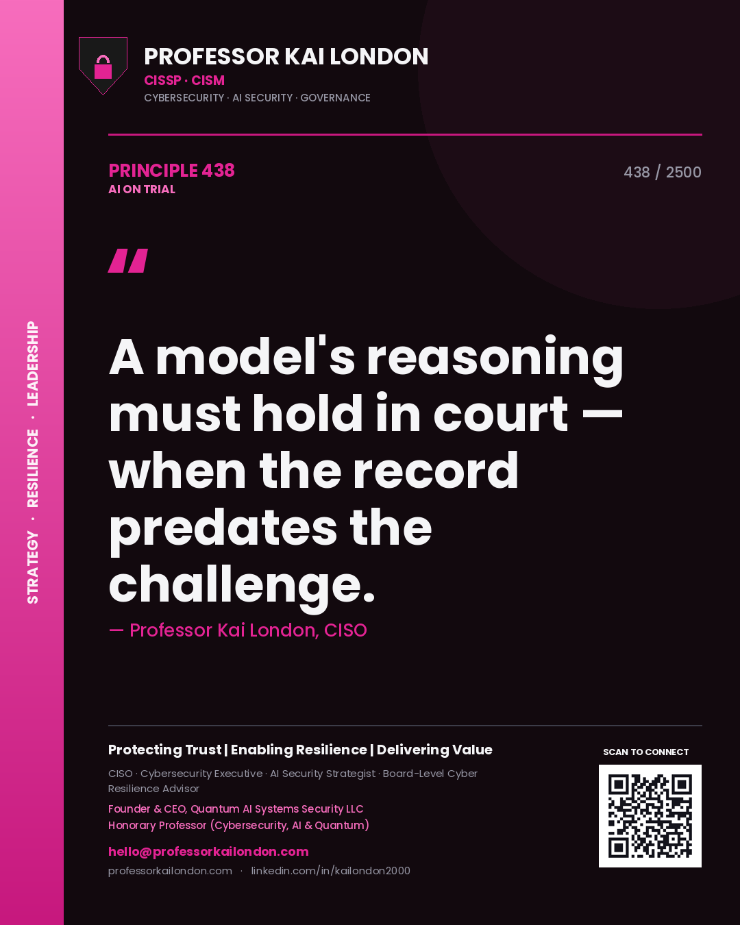 Quote card by Professor Kai London reading 'A model's reasoning must hold in court — when the record predates the challenge.'. From the book AI on Trial.