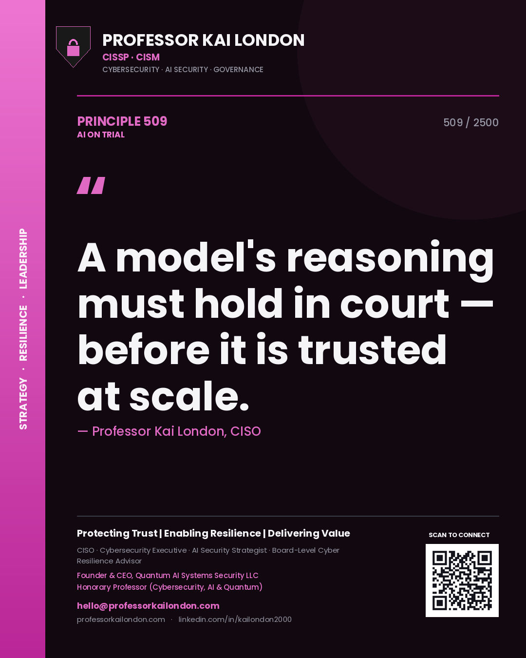 Quote card by Professor Kai London reading 'A model's reasoning must hold in court — before it is trusted at scale.'. From the book AI on Trial.