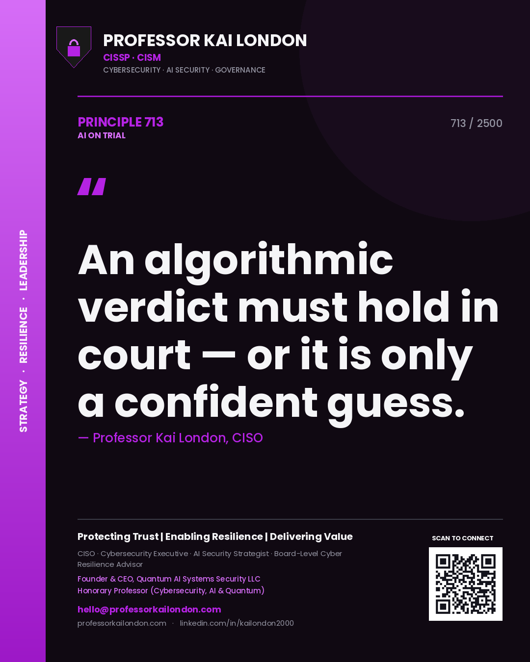 Quote card by Professor Kai London reading 'An algorithmic verdict must hold in court — or it is only a confident guess.'. From the book AI on Trial.