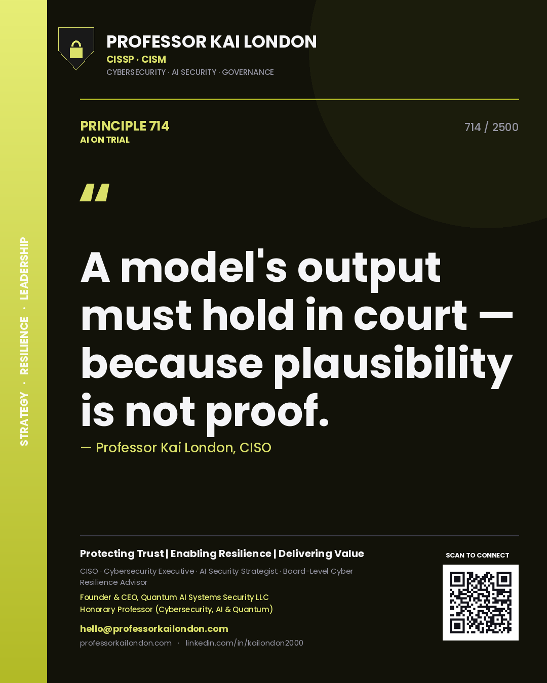 Quote card by Professor Kai London reading 'A model's output must hold in court — because plausibility is not proof.'. From the book AI on Trial.