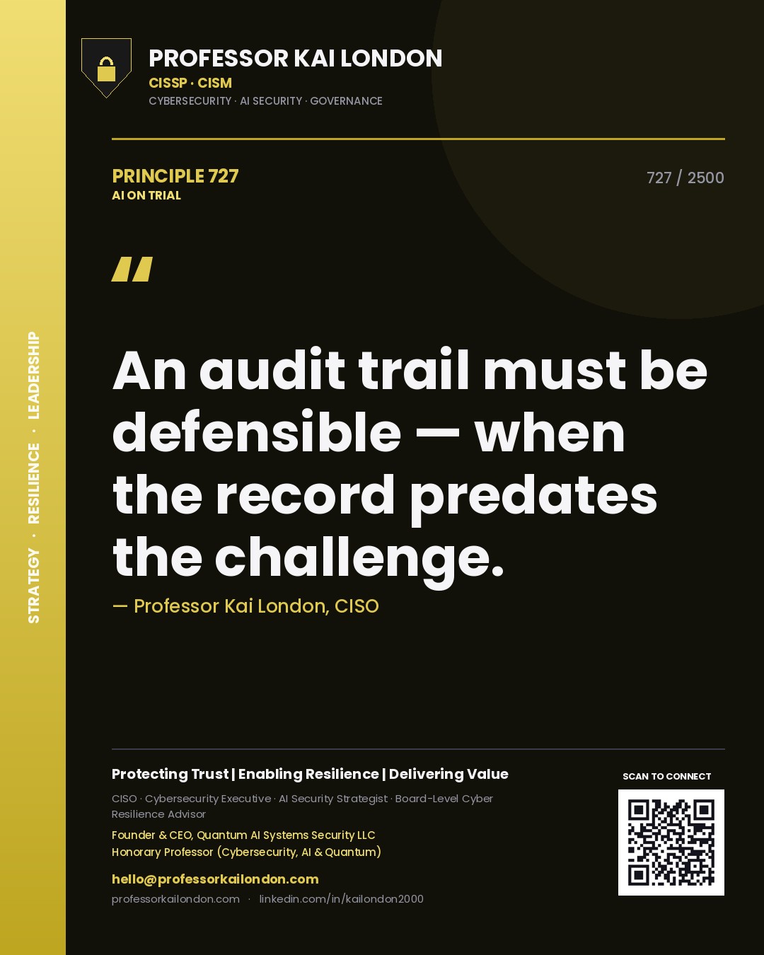 Quote card by Professor Kai London reading 'An audit trail must be defensible — when the record predates the challenge.'. From the book AI on Trial.