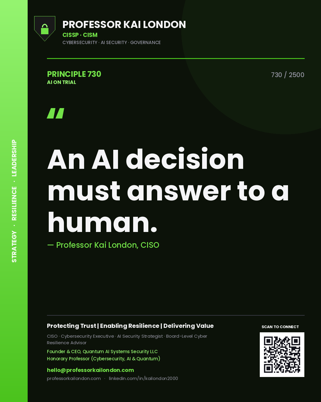 Professor Kai London principle 730: An AI decision must answer to a human.