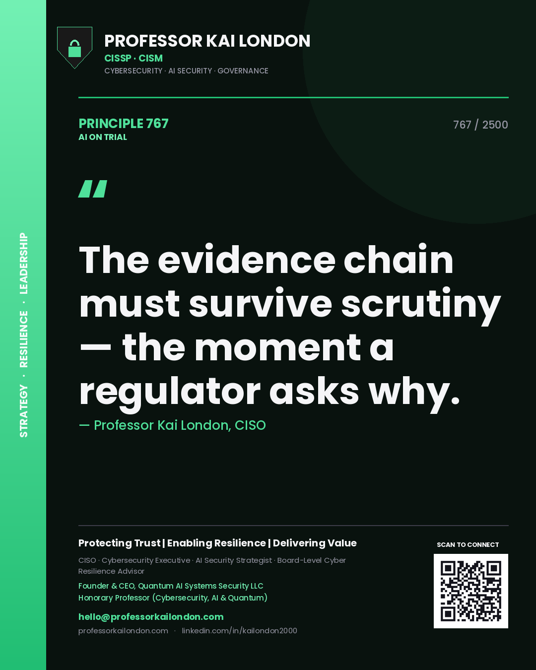 Quote card by Professor Kai London reading 'The evidence chain must survive scrutiny — the moment a regulator asks why.'. From the book AI on Trial.