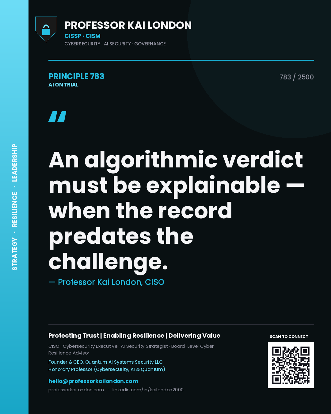 Professor Kai London principle 783: An algorithmic verdict must be explainable — when the record predates the challenge.