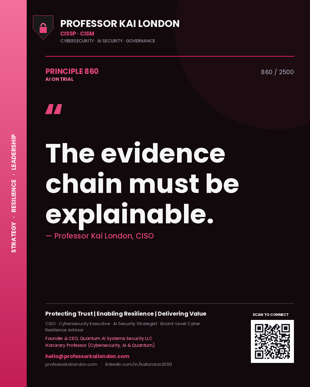 Professor Kai London principle 860: The evidence chain must be explainable.
