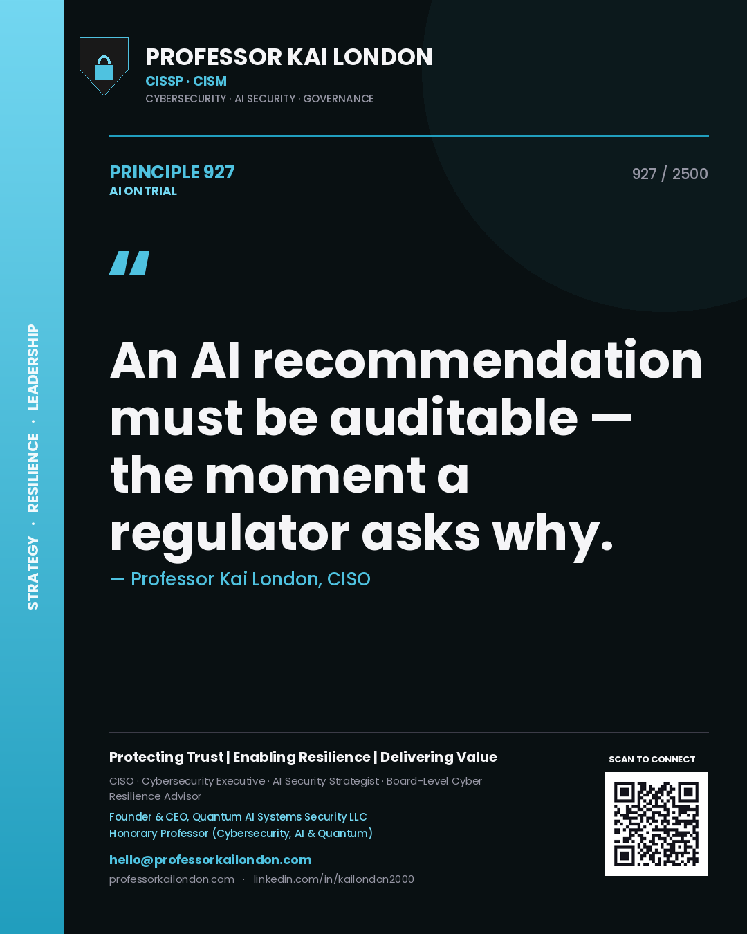 Professor Kai London principle 927: An AI recommendation must be auditable — the moment a regulator asks why.