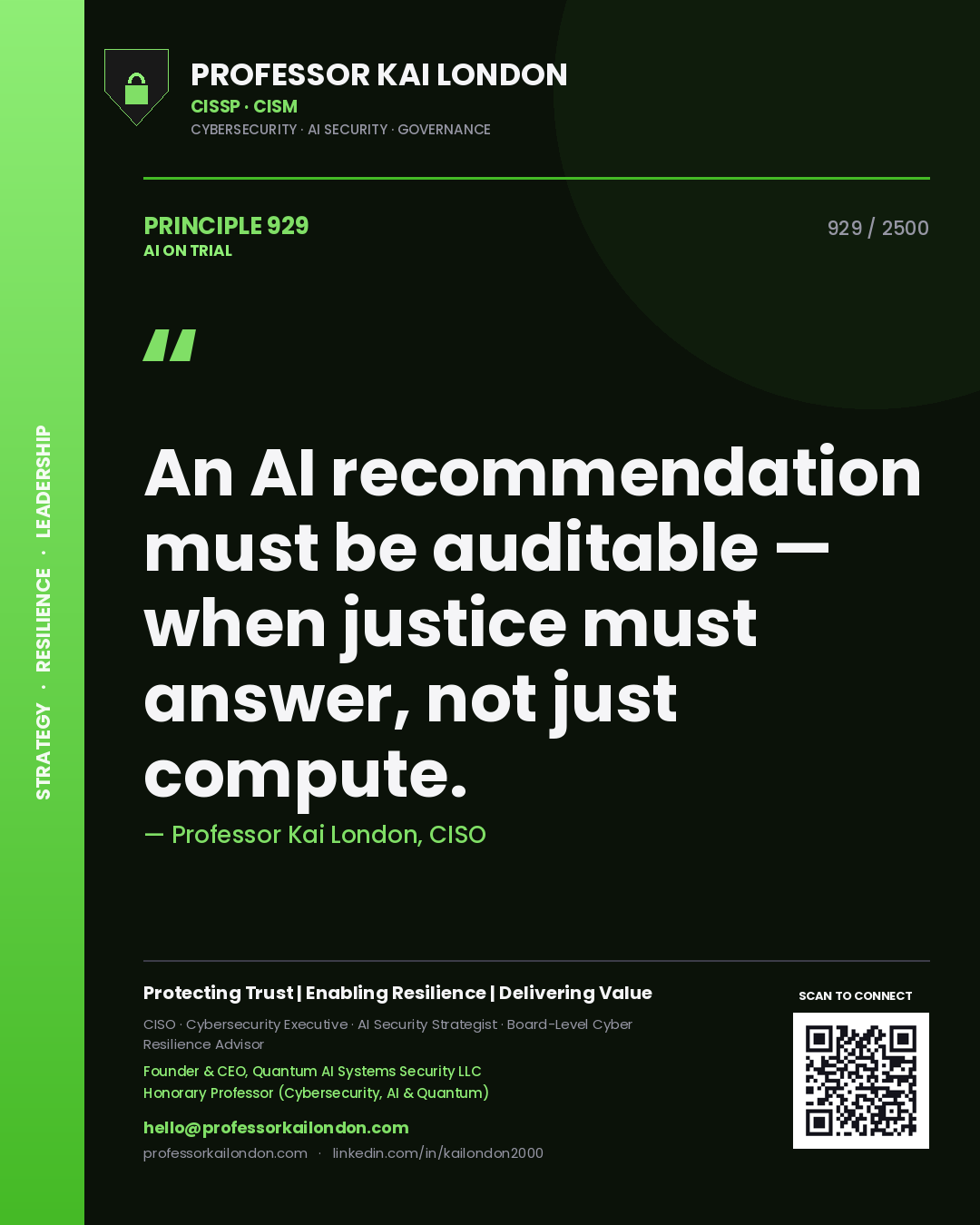 Professor Kai London principle 929: An AI recommendation must be auditable — when justice must answer, not just compute.