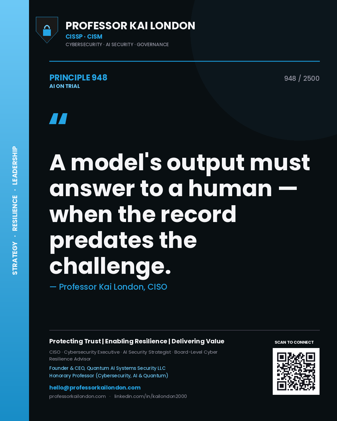 Professor Kai London principle 948: A model's output must answer to a human — when the record predates the challenge.