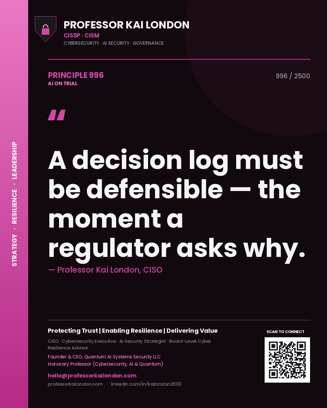 Quote card by Professor Kai London reading 'A decision log must be defensible — the moment a regulator asks why.'. From the book AI on Trial.
