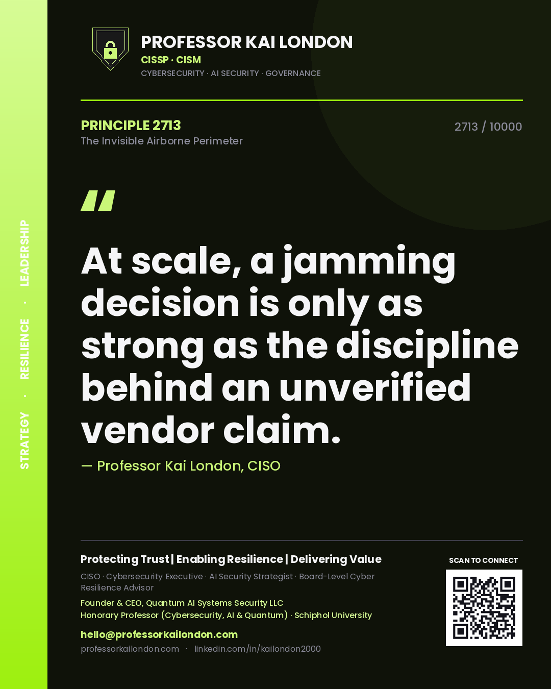 Quote card by Professor Kai London reading 'At scale, a jamming decision is only as strong as the discipline behind an unverified vendor claim.'. From the book The Invisible Airborne Perimeter.