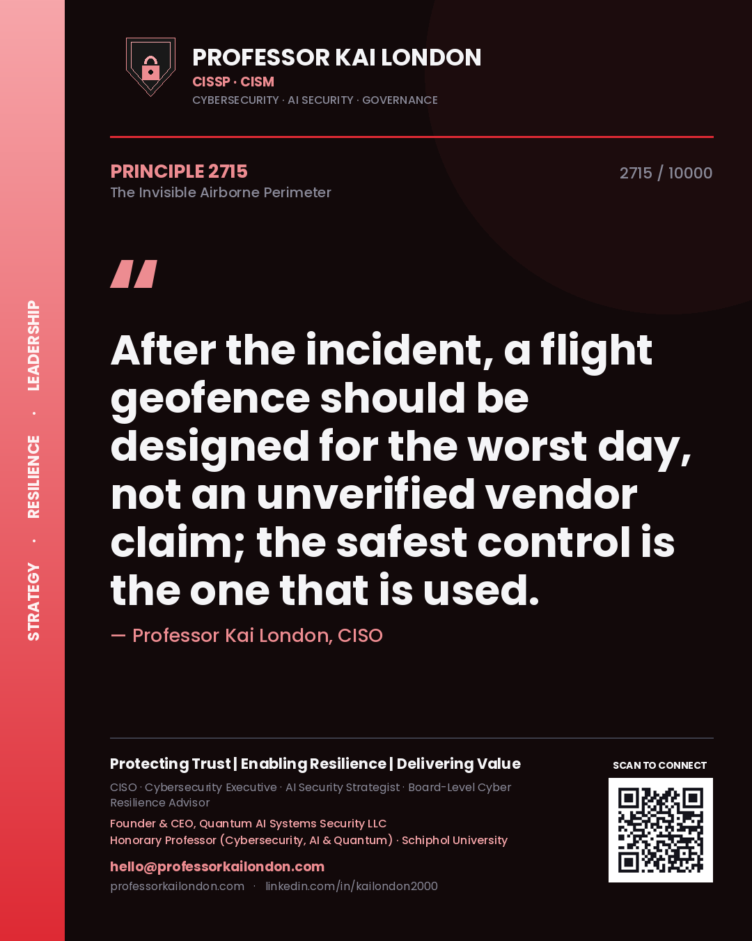 Quote card by Professor Kai London reading 'After the incident, a flight geofence should be designed for the worst day, not an unverified vendor claim; the safest control is the one that is used.'. From the book The Invisible Airborne Perimeter.