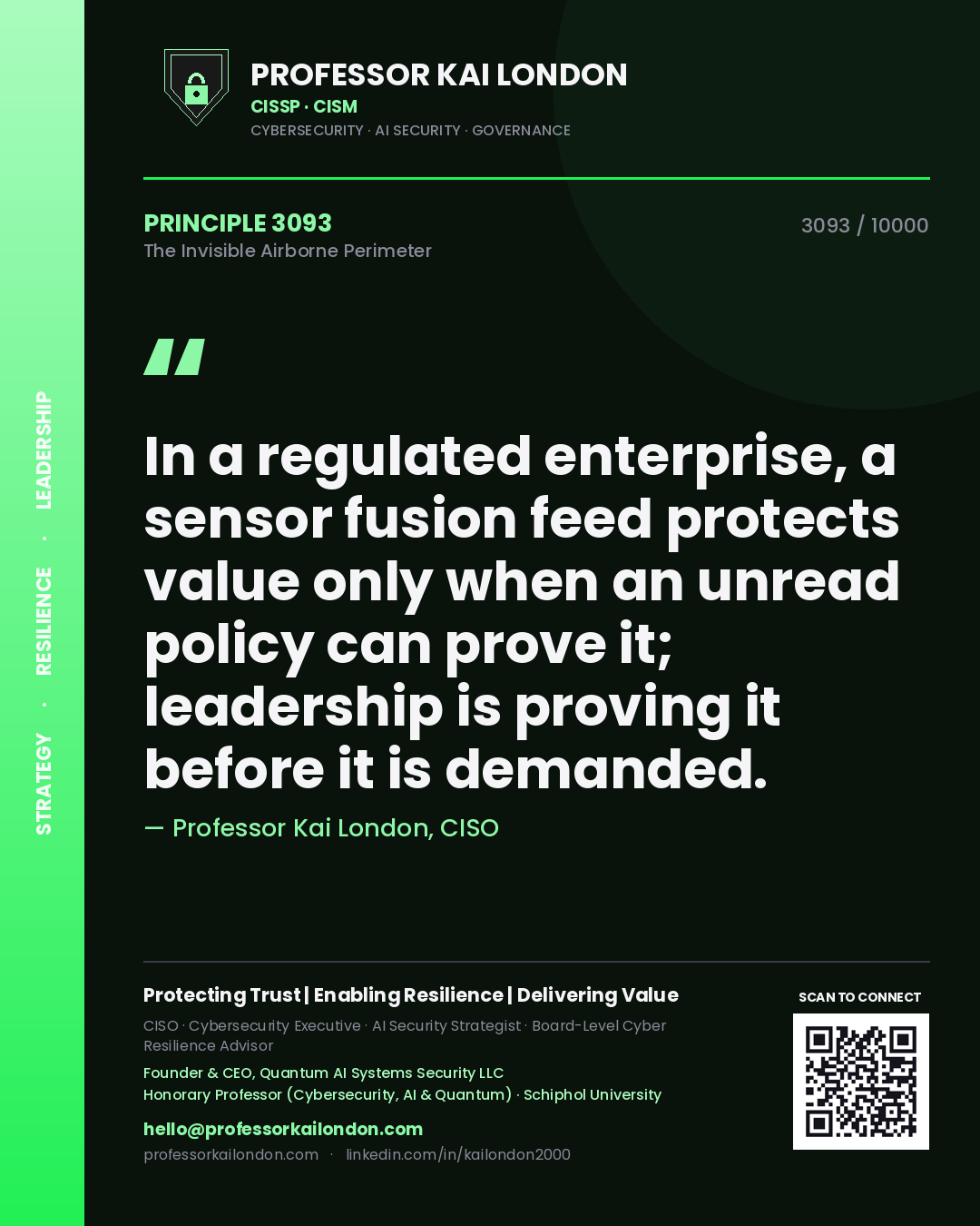 Professor Kai London principle 3093: In a regulated enterprise, a sensor fusion feed protects value only when an unread policy can prove it; leadership is proving it before it is demanded.