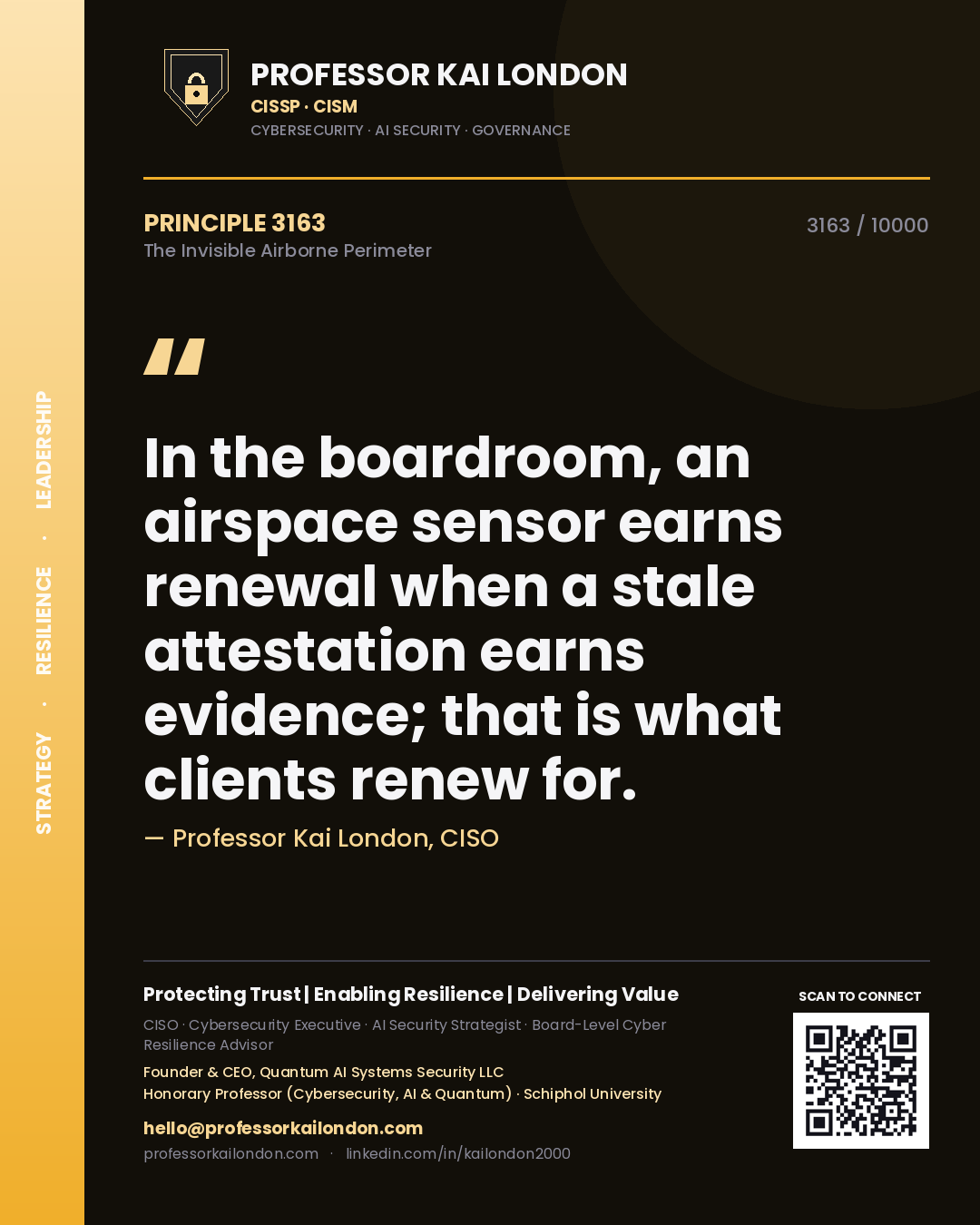 Quote card by Professor Kai London reading 'In the boardroom, an airspace sensor earns renewal when a stale attestation earns evidence; that is what clients renew for.'. From the book The Invisible Airborne Perimeter.