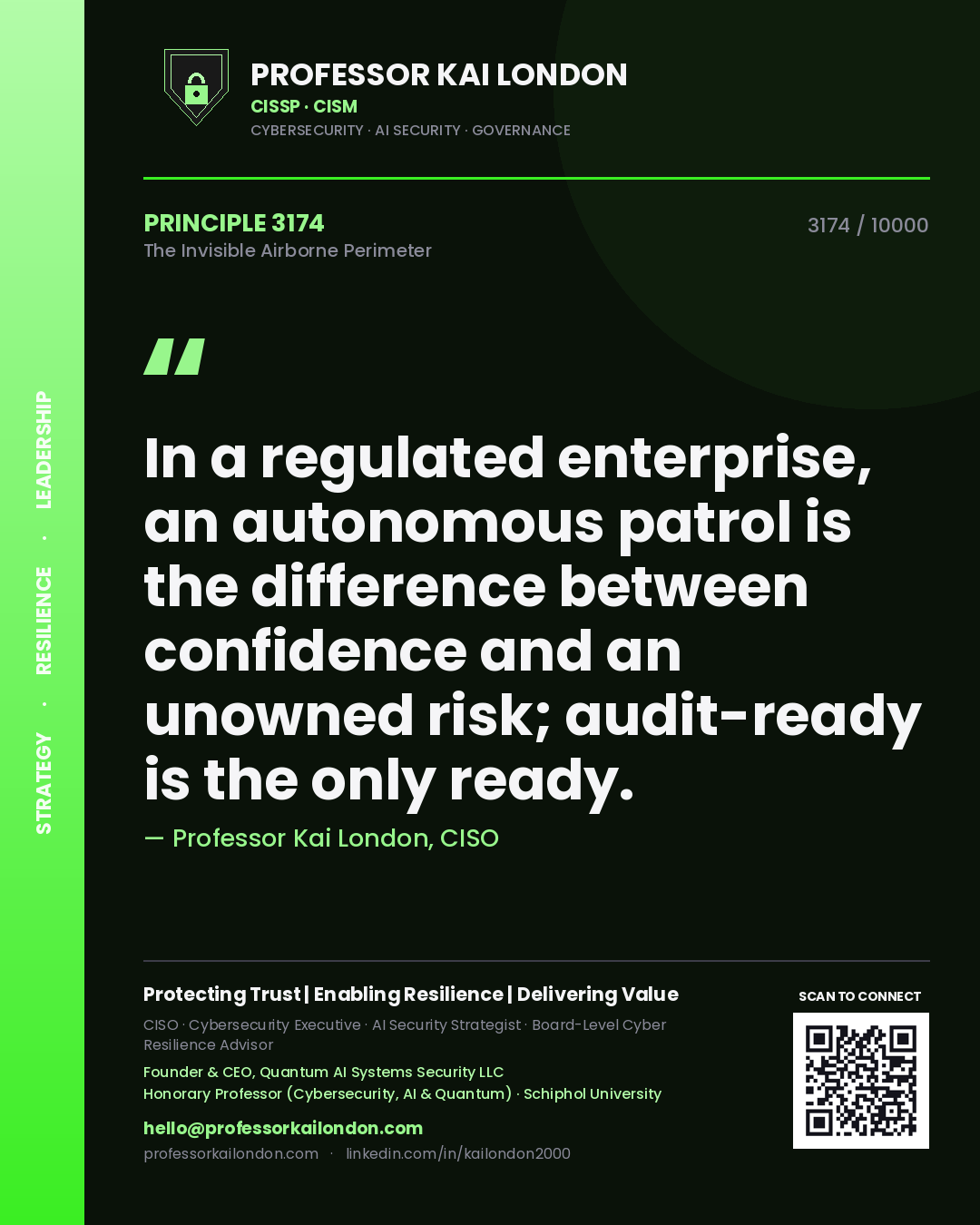Professor Kai London principle 3174: In a regulated enterprise, an autonomous patrol is the difference between confidence and an unowned risk; audit-ready is the only ready.