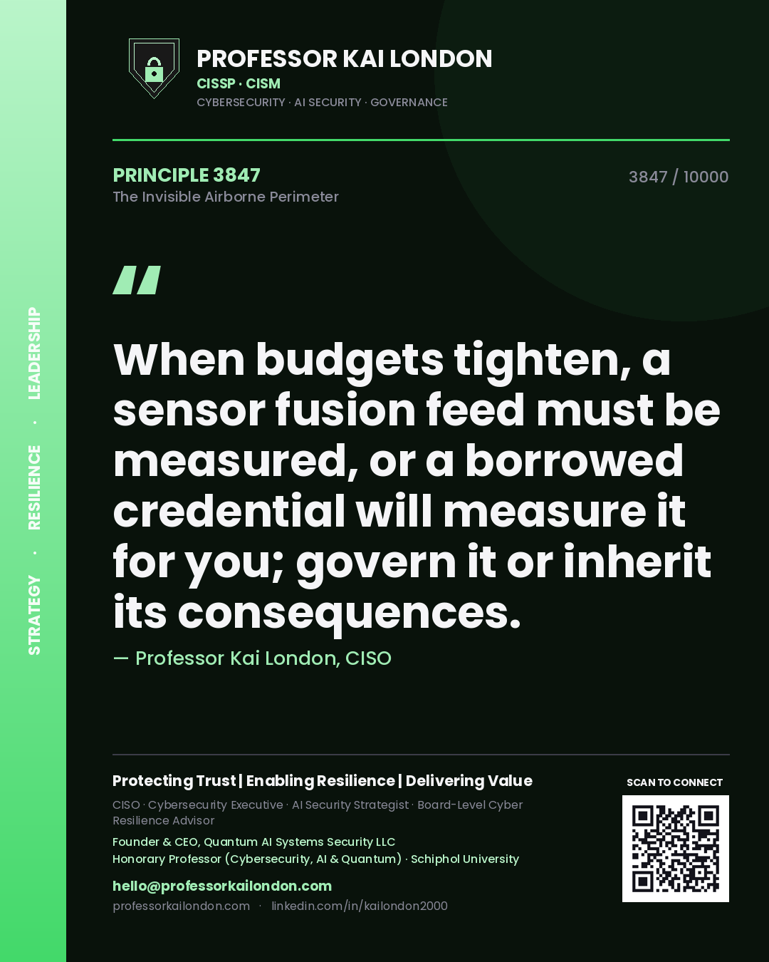 Professor Kai London principle 3847: When budgets tighten, a sensor fusion feed must be measured, or a borrowed credential will measure it for you; govern it or inherit its consequences.