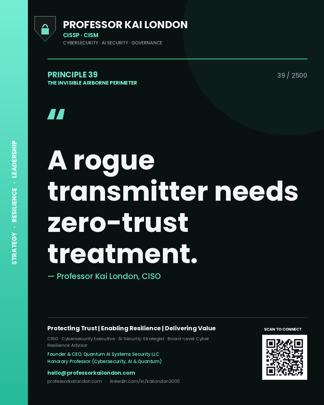 Professor Kai London principle 39: A rogue transmitter needs zero-trust treatment.