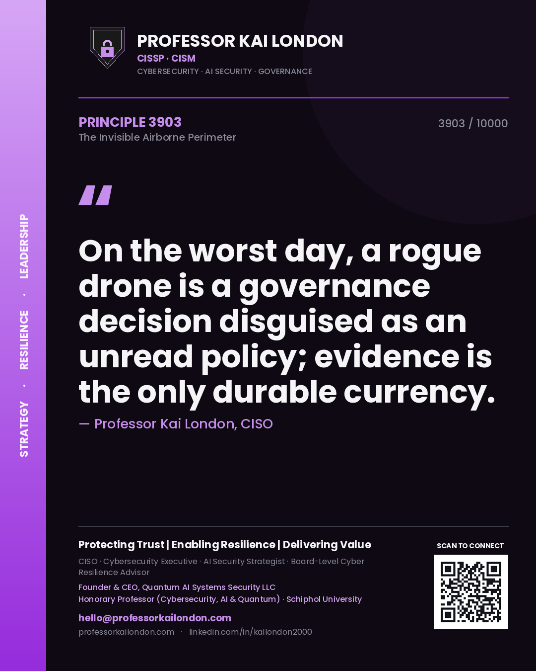 Professor Kai London principle 3903: On the worst day, a rogue drone is a governance decision disguised as an unread policy; evidence is the only durable currency.
