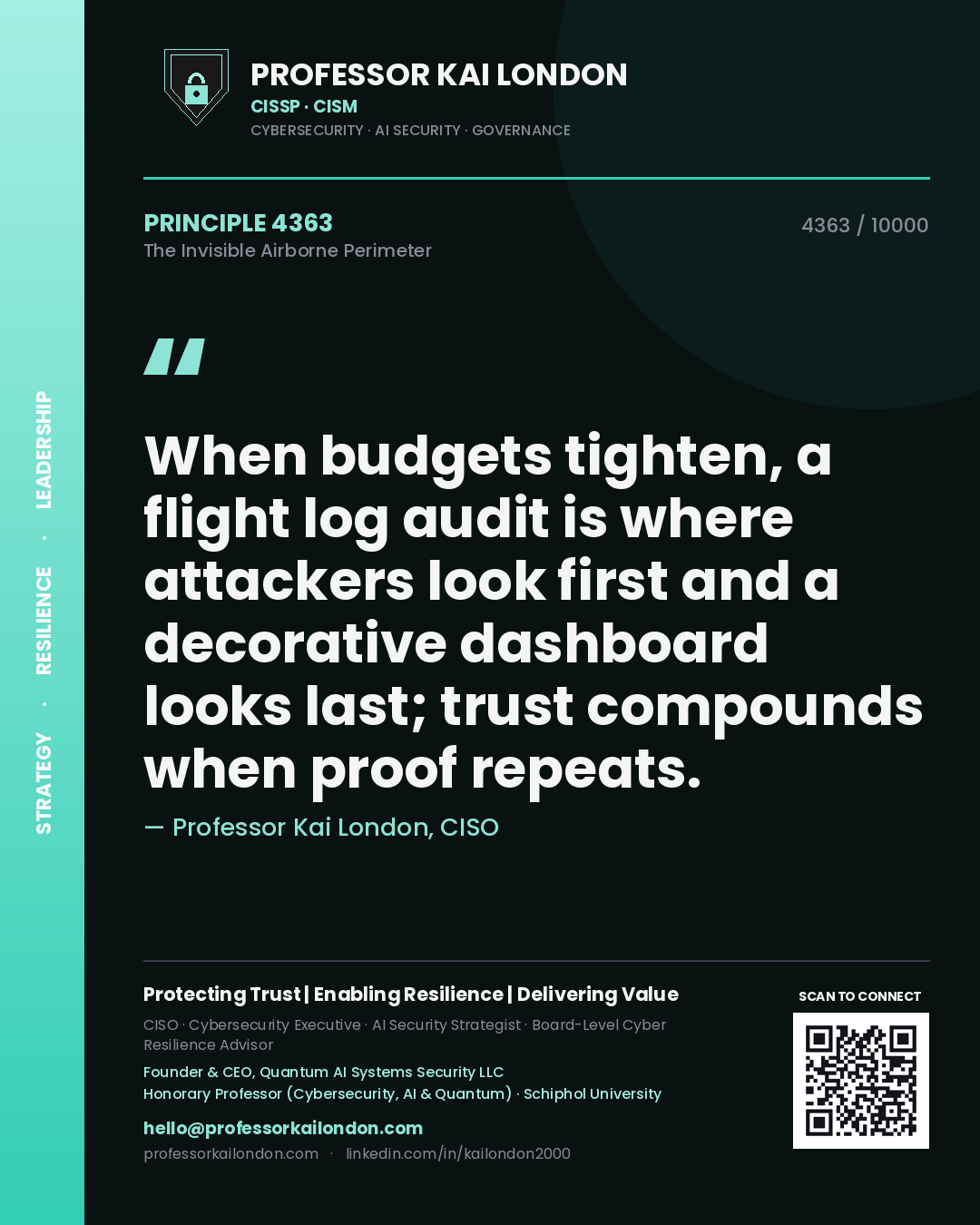 Professor Kai London principle 4363: When budgets tighten, a flight log audit is where attackers look first and a decorative dashboard looks last; trust compounds when proof repeats.