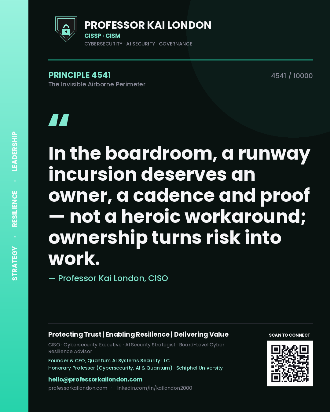 Professor Kai London principle 4541: In the boardroom, a runway incursion deserves an owner, a cadence and proof — not a heroic workaround; ownership turns risk into work.