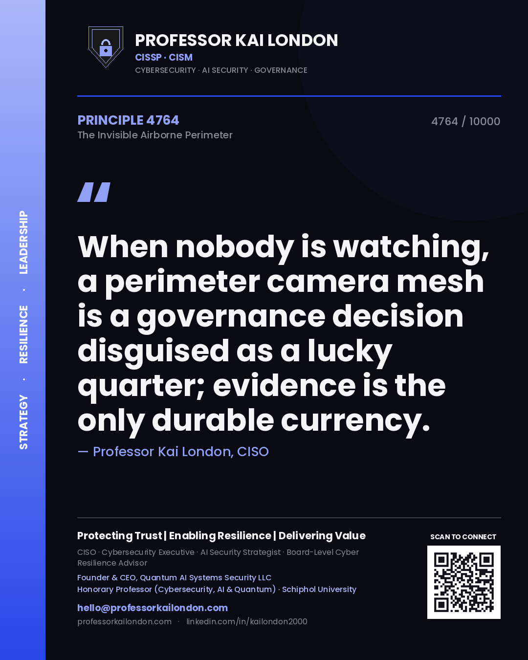 Professor Kai London principle 4764: When nobody is watching, a perimeter camera mesh is a governance decision disguised as a lucky quarter; evidence is the only durable currency.
