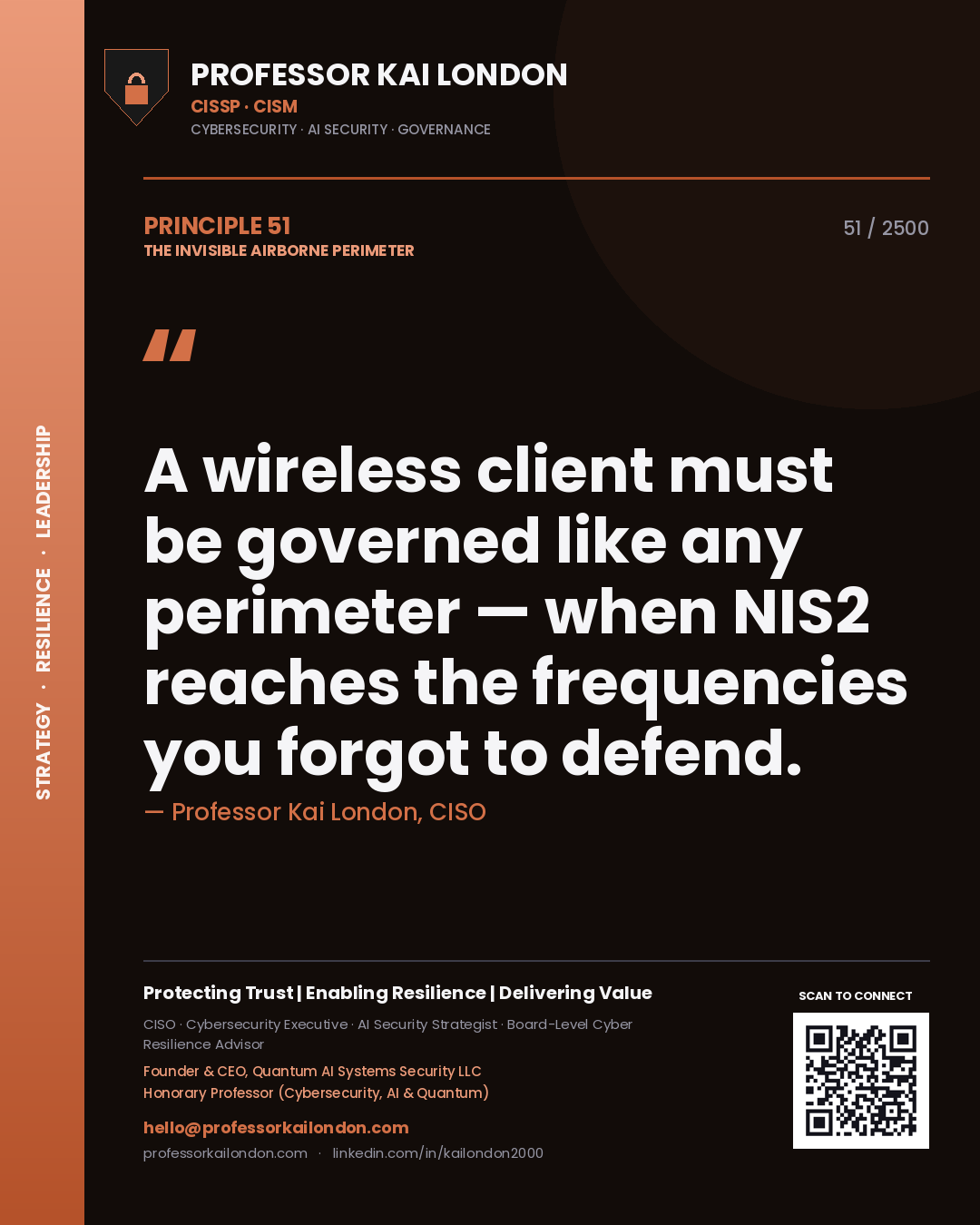 Quote card by Professor Kai London reading 'A wireless client must be governed like any perimeter — when NIS2 reaches the frequencies you forgot to defend.'. From the book The Invisible Airborne Perimeter.