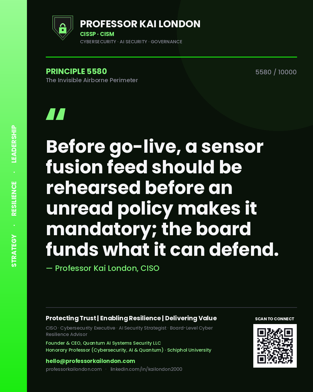 Professor Kai London principle 5580: Before go-live, a sensor fusion feed should be rehearsed before an unread policy makes it mandatory; the board funds what it can defend.