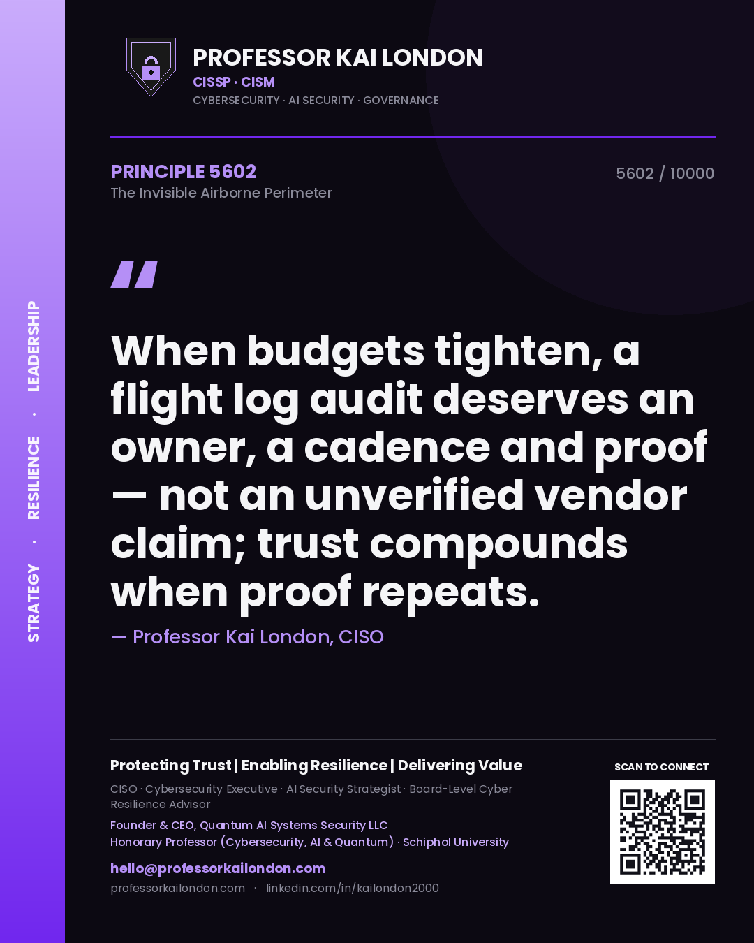 Professor Kai London principle 5602: When budgets tighten, a flight log audit deserves an owner, a cadence and proof — not an unverified vendor claim; trust compounds when proof repeats.