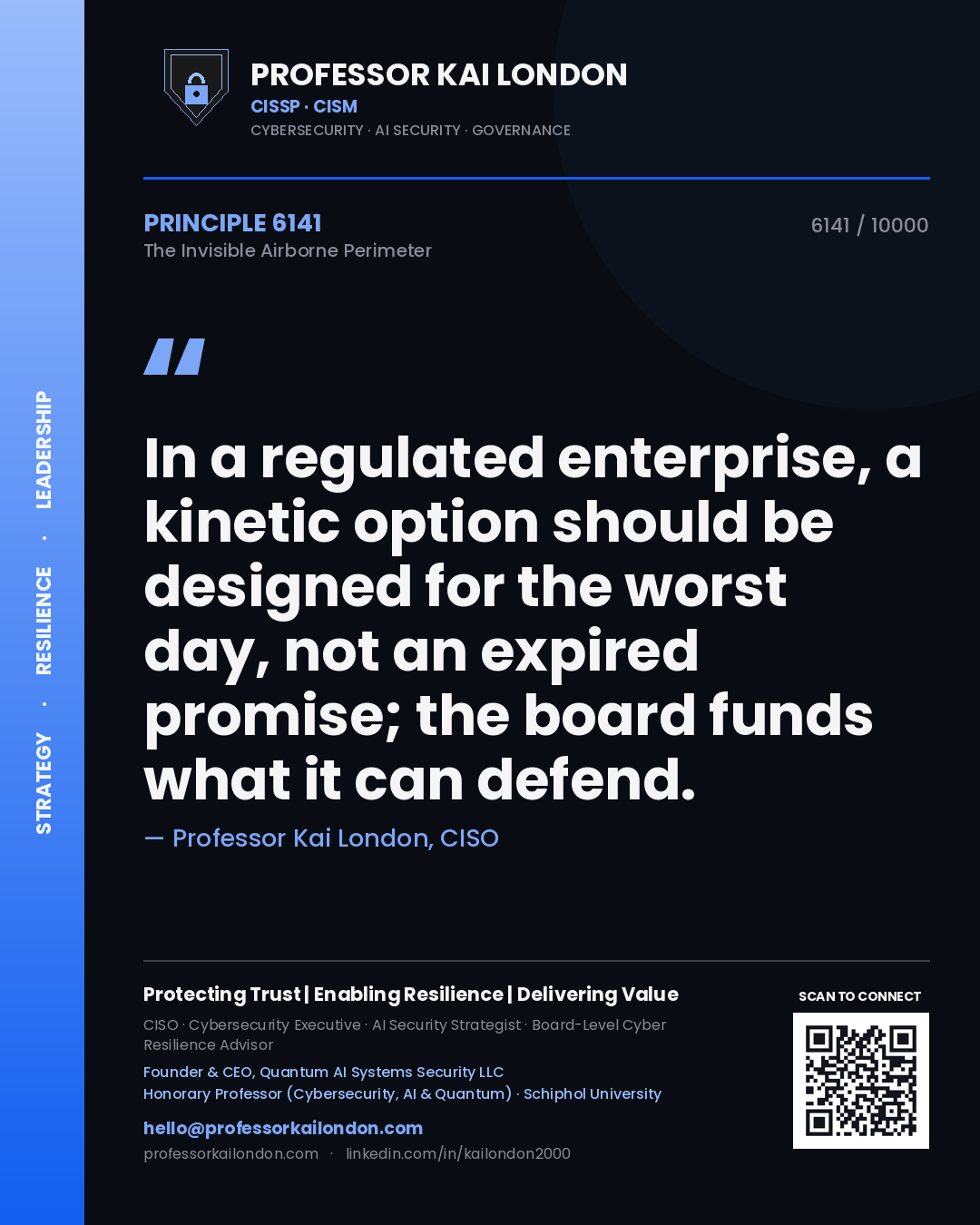 Professor Kai London principle 6141: In a regulated enterprise, a kinetic option should be designed for the worst day, not an expired promise; the board funds what it can defend.